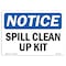 Signmission OSHA Notice, 5" Height, NOTICE Spill Clean Up Kit Sign, 7" X 5", Landscape OS-NS-D-57-L-16608 - alternate 1